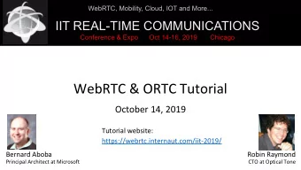 WebRTC &amp; ORTC Tutorial  October 14, 2019  Tutorial website: