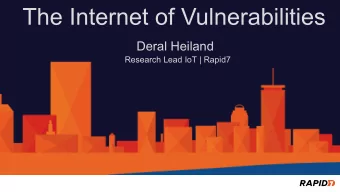 The Internet of Vulnerabilities  Deral Heiland  Research Lead IoT | Rapid7 Deral Heiland CISSP
