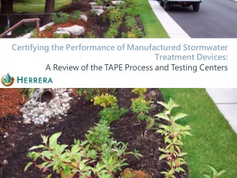 Certifying the Performance of Manufactured Stormwater  Treatment Devices:  A Review of the TAPE