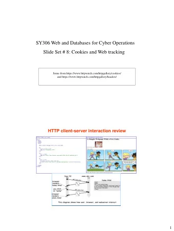 SY306 Web and Databases for Cyber Operations  Slide Set # 8: Cookies and Web tracking  Some from