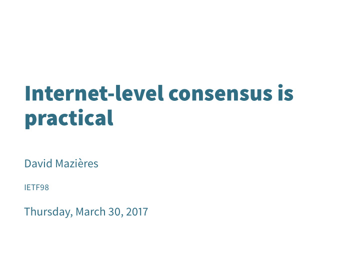 internet level consensus is practical