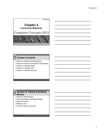 Chapter 5 Local Area Networks  Computer Concepts 2013 5 Chapter Contents  Section A: Network