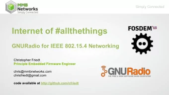 Internet of #allthethings  GNURadio for IEEE 802.15.4 Networking  Christopher Friedt  Principle
