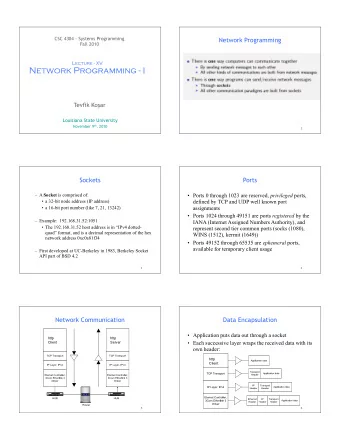 Network Programming - I Tevfik Ko  ar  Louisiana State University November 9 th , 2010  1  2