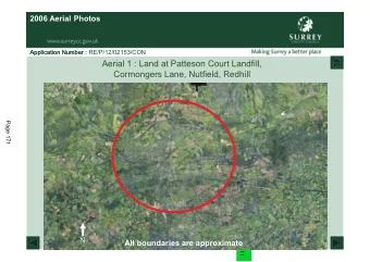 Aerial 1 : Land at Patteson Court Landfill,  Cormongers Lane, Nutfield, Redhill  Page 171  N  All