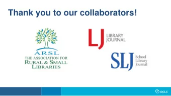 Thank you to our collaborators!  Margo Gustina  Special Projects Librarian, Rural Library Service
