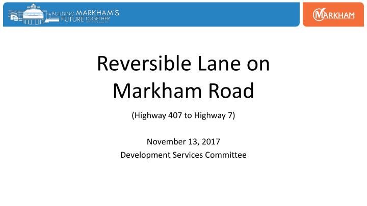 reversible lane on markham road