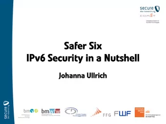 Sa  Safer  er Si  Six  IP  IPv6  v6 Se  Security  urity in a Nut  utsh  shel  ell  Joha  hann  nna