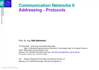 Communication Networks II  www.kom.tu-darmstadt.de  www.httc.de  Addressing - Protocols Prof.