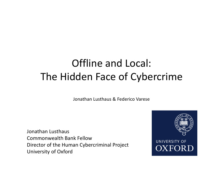 offline and local the hidden face of cybercrime