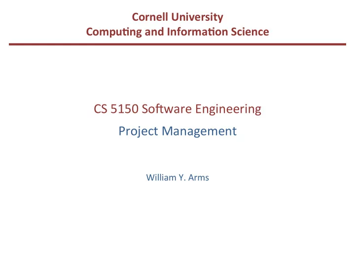 cs 5150 so ware engineering project management