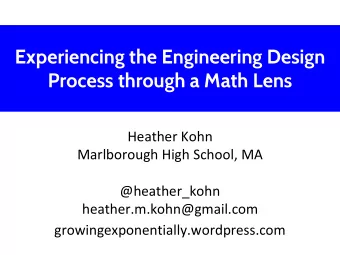 Experiencing the Engineering Design  Process through a Math Lens  Heather Kohn  Marlborough High