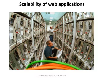 Scalability of web applications CSCI 470: Web Science  Keith Vertanen  Overview  Scalability