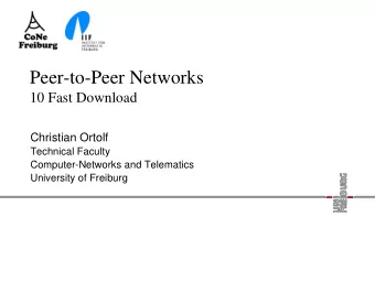 Peer-to-Peer Networks  10 Fast Download  Christian Ortolf  Technical Faculty  Computer-Networks and