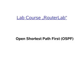 Lab Course RouterLab  Open Shortest Path First (OSPF)  Miscellaneous  Don't set enable