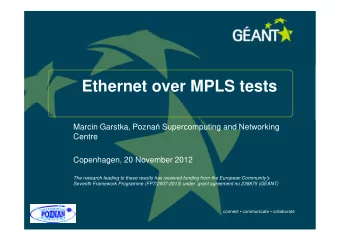 Ethernet over MPLS tests Marcin Garstka, Pozna  Supercomputing and Networking  Centre