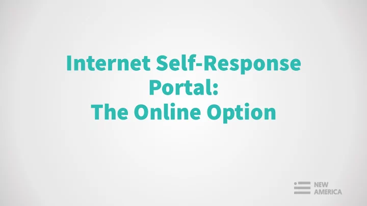 internet self response portal the online option this