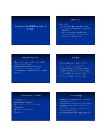 Overview  Overview  What is SILC?  What is SILC?    Analysis of the SILC Protocol with