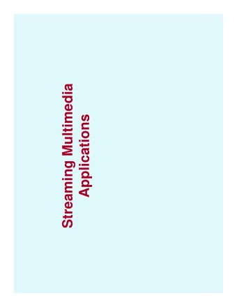 Streaming Multimedia  Applications  Multimedia Networking  Multimedia Applications?  What are