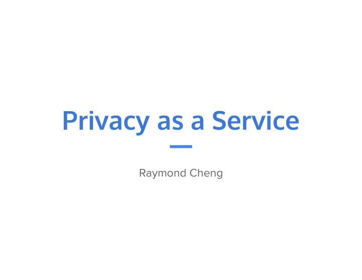 privacy as a service