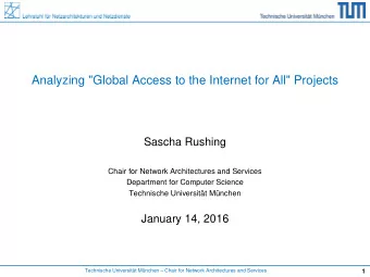 Analyzing &quot;Global Access to the Internet for All&quot; Projects  Sascha Rushing  Chair for