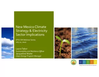 New Mexico Climate  Strategy &amp; Electricity  Sector Implications  EPSCOR Webinar Series  July