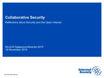 Collaborative Security  Reflections about Security and the Open Internet  NLUUG Najaarsconferentie