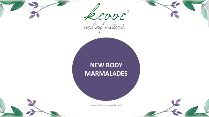 marmalades changes deeply nourishing and intensively