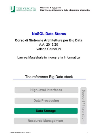 NoSQL Data Stores  Corso di Sistemi e Architetture per Big Data  A.A. 2019/20  Valeria Cardellini