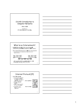 What is an Internetwork?   Multiple incompatible LANs can be physically connected by specialized