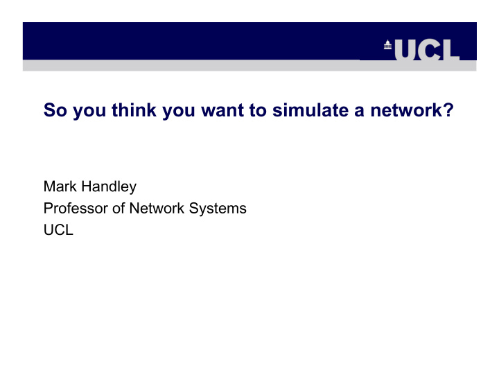 so you think you want to simulate a network