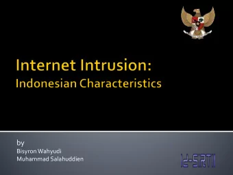 by  Bisyron Wahyudi  Muhammad Salahuddien  Amount of malicious traffic circulating on the