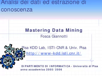 Analisi dei dati ed estrazione di  conoscenza  Mastering Data Mining  Fosca Giannotti  Pisa KDD