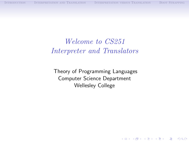 welcome to cs251 interpreter and translators