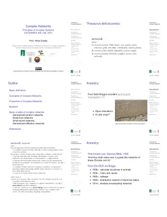 network  Complex Networks  Complex Networks  Prof. Peter Dodds  Nutshell  Nutshell  noun  Basic
