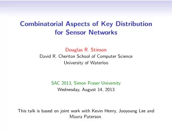 Combinatorial Aspects of Key Distribution  for Sensor Networks  Douglas R. Stinson  David R.
