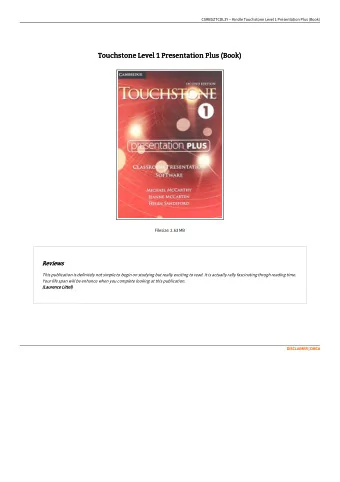 Touchstone Level 1 Presentation Plus (Book)  Touchstone Level 1 Presentation Plus (Book)  Filesize: