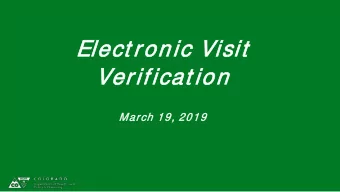 Ele  lect ron  ronic  ic V  Vis  isit  it  Verif  rific  icat  at ion  ion  March 19,  19, 2019