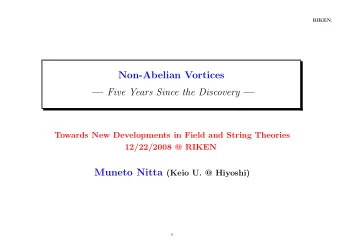 Non-Abelian Vortices  Five Years Since the Discovery   Towards New Developments in Field and