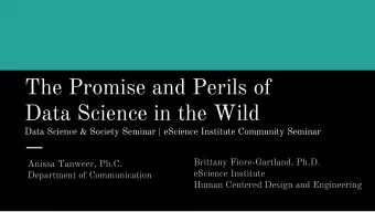 The Promise and Perils of  Data Science in the Wild  Data Science &amp; Society Seminar | eScience