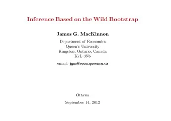 Inference Based on the Wild Bootstrap  James G. MacKinnon  Department of Economics  Queens