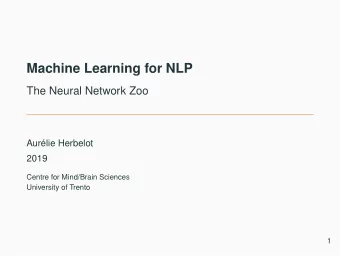 Machine Learning for NLP  The Neural Network Zoo  Aurlie Herbelot  2019  Centre for Mind/Brain