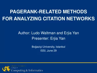 PAGERANK-RELATED METHODS  FOR ANALYZING CITATION NETWORKS  Author: Ludo Waltman and Erjia Yan