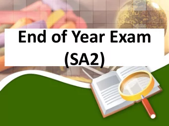 End of Year Exam (SA2)  Components  1) Language Usage and  Comprehension  2) Oral  3) Listening