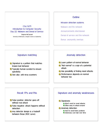 Outline  Intrusion detection systems  CSci 5271  Malware and the network  Introduction to Computer