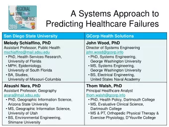 A Systems Approach to  Predicting Healthcare Failures  San Diego State University  GCorp Health