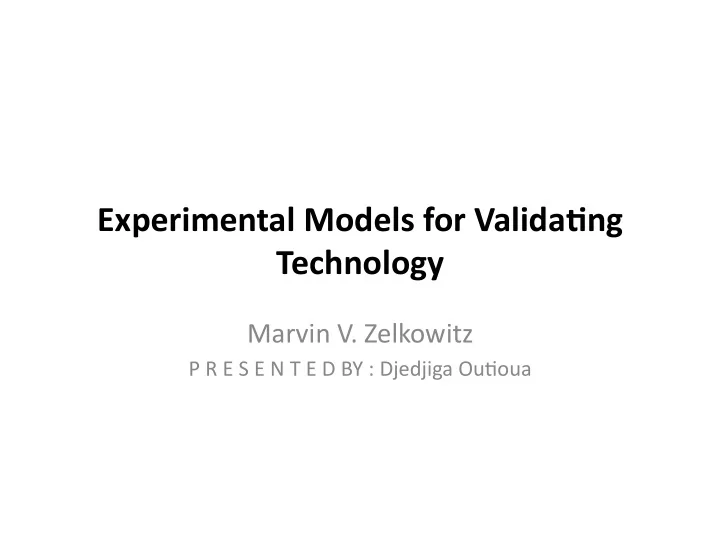 experimental models for valida3ng technology