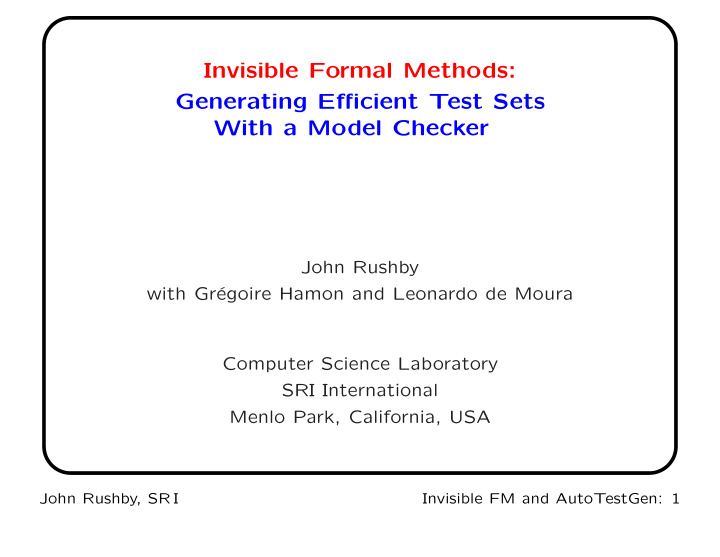 invisible formal methods generating efficient test sets