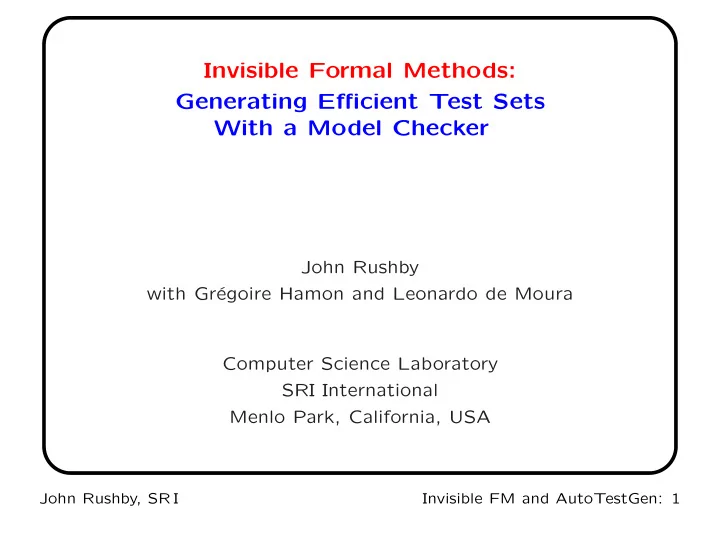 invisible formal methods generating efficient test sets