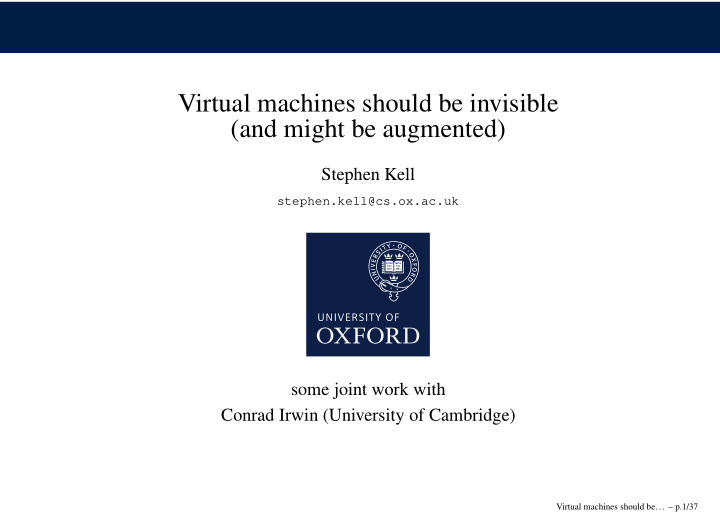 virtual machines should be invisible and might be